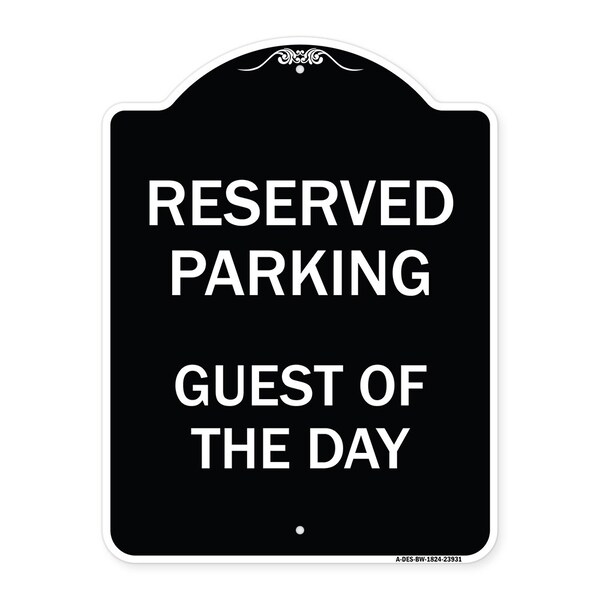 Designer Series Guest of Day, Black & White Heavy-Gauge Aluminum Sign, 24" x 18", BW-1824-23931
